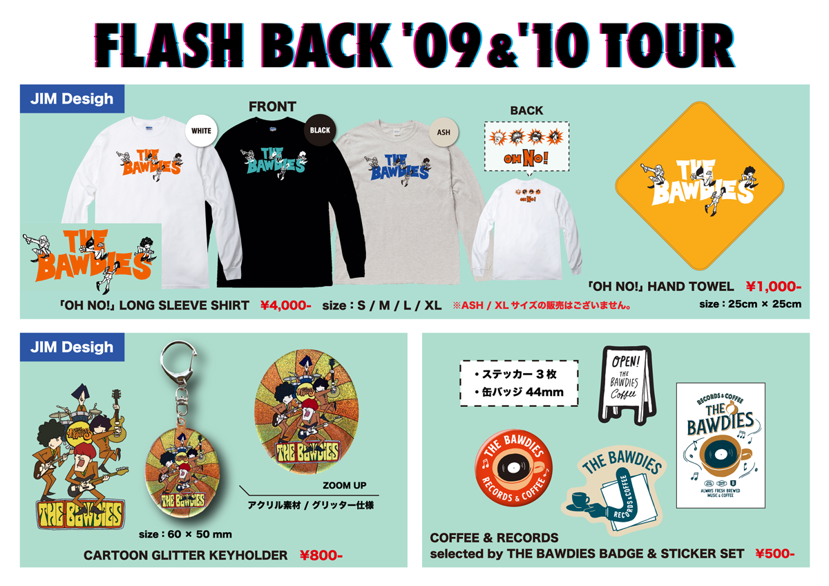 「FLASH BACK '09 & '10 TOUR」GOODSが公開！物販先行販売時間も決定！<br /> さらにオンラインストアにて通信販売も開始！