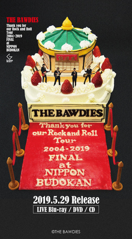 2019年5月(｢Thank you for our Rock and Roll Tour 2004-2019 FINAL at 日本武道館｣ジャケット写真)